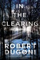 In the Clearing (Tracy Crosswhite) - Robert Dugoni