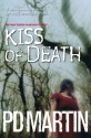 Kiss Of Death - P.D. Martin