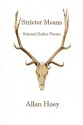 Stricter Means: Selected Earlier Poems - Allen Hoey