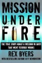 Mission Under Fire: The True Story of a Mission in Haiti That Went Terribly Wrong - Rex Byers, Jeff Bennington