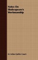 Notes on Shakespeare's Workmanship - Arthur Quiller-Couch