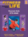 Fitness for Life: Elementary School Classroom Guide: Fifth Grade - Dolly Lambdin, Charles B. Corbin, Guy Le Masurier