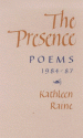 The Presence: Poems, 1984-87 - Kathleen Raine