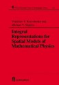 Integral Representations for Spatial Models of Mathematical Physics - Vladislav V. Goldberg, Michael Shapiro