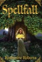 By Katherine Roberts Spellfall (1st First Edition) [Hardcover] - Katherine Roberts