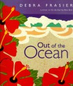 Out Of The Ocean Book: A Picture Book With Treasure Bag And Ocean Journal - Debra Frasier