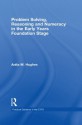 Problem Solving Reasoning and Numeracy in the Early Years Foundation Stage (Practical Guidance in the EYFS) - Anita M. Hughes