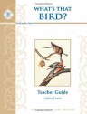 What's That Bird? Teacher Guide - Ashley Gratto