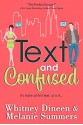 Text and Confused: It's hate at first sight... (An Accidentally in Love Story #6) - Whitney Dineen, Melanie Summers