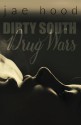 Dirty South Drug Wars - Jae Hood, Rachel Lawrence