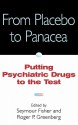 From Placebo to Panacea: Putting Psychiatric Drugs to the Test - Seymour Fisher