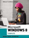 Microsoft Windows 8: Complete - Steven M Freund, Raymond E Enger, Corinne Hoisington