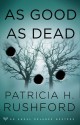 As Good as Dead - Patricia H. Rushford