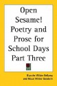 Open Sesame! Poetry and Prose for School Days Part Three - Blanche Wilder Bellamy