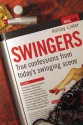 Swingers: True Confessions from Today's Swinging Scene - Ashley R. Lister