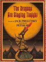 The Dragons Are Singing Tonight By Jack Prelutsky - -Author-