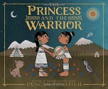 The Princess and the Warrior: A Tale of Two Volcanoes - Duncan Tonatiuh