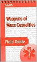 Weapons of Mass Casualties Field Guide - Robert Nixon, Charles E. Stewart