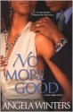 No More Good - Angela Winters