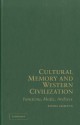 Cultural Memory and Western Civilization: Functions, Media, Archives - Aleida Assmann