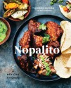 Nopalito: A Mexican Kitchen - Gonzalo Guzmán, Stacy Adimando