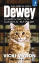 Bibliotekskatten Dewey - Vicki Myron, Karl G Fredriksson, Lilian Fredriksson