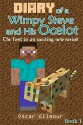 MINECRAFT: Diary of a Wimpy Steve and His Ocelot: The first in an exciting new series! - Oscar Gilmour