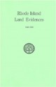 Rhode Island Land Evidences : Volume I, 1648-1696, Abstracts (all published). With a Preface by Albert T. Klyberg - Rhode Island Historical Society, Dorothy Worthington