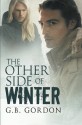 The Other Side of Winter - G.B. Gordon