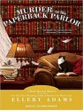 Murder in the Paperback Parlor - Ellery Adams, Johanna Parker