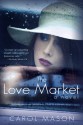 The Love Market - Carol Mason