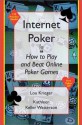 Internet Poker: How To Play And Beat Online Poker Games - Lou Krieger