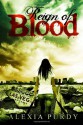 Reign of Blood - Alexia Purdy