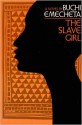 The Slave Girl: A Novel - Buchi Emecheta