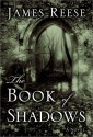 The Book of Shadows - James Reese