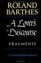 A Lover's Discourse: Fragments - Roland Barthes