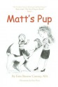 Matt's Pup - Erin Brown Conroy, Kate Flynn