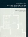 Directory Of Historic House Museums In The United States - Patricia Chambers Walker, Thomas Graham