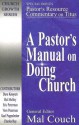 A Pastor's Manual On Doing Church (Church Growth) - Mal Couch