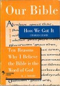 Our Bible: How We Got It and Ten Reasons Why I Believe the Bible is the Word of God (Colportage Library) - Charles R. Leach, R.A. Torrey