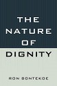 The Nature of Dignity - Ron Bontekoe