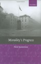 Morality's Progress: Essays on Humans, Other Animals, and the Rest of Nature - Dale Jamieson