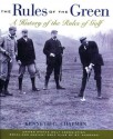 The Rules of the Green: A History of the Rules of Golf - Kenneth G. Chapman, Usga, Royal and Ancient Golf Club Of St Andrew