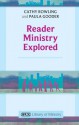 Reader Ministry Explored - Cathy Rowling, Paula Gooder