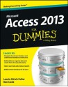 Access 2013 For Dummies - Laurie Ulrich Fuller, Ken Cook