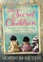 The Secret Children - Alison McQueen