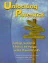 Unlocking Potential: College and Other Choices for People with LD and AD/HD - Juliana M. Taymans, Lynda L. West, Madeline Sullivan, Jeanne Talpers