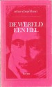 De Wereld een Hel - Arthur Schopenhauer, Heleen J. Pott, Maarten van Nierop