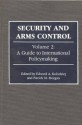 Security and Arms Control: Volume 2: A Guide to International Policymaking - Edward A. Kolodziej, Patrick M. Morgan