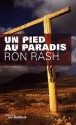 Un pied au paradis - Ron Rash, Isabelle Reinharez